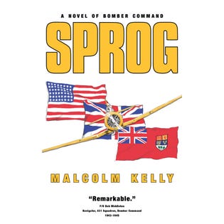 Sprog: A Novel of Bomber Command by Malcolm Kelly (EA3)