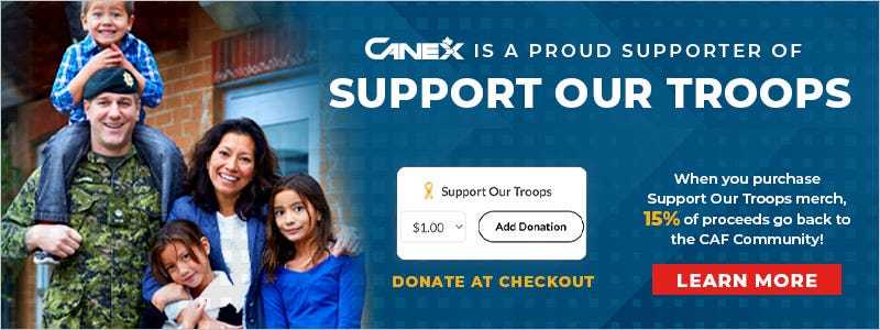 Canex is a proud supporter of Support Our Troops. Donate at checkout. When you purchase support our troops merch, 15% of proceeds go back to the caf community.