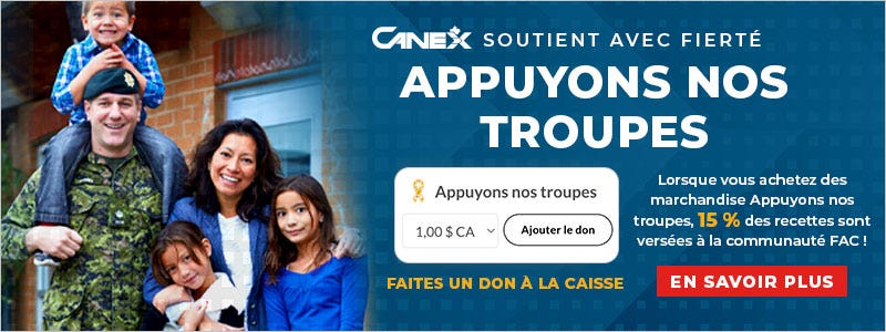 Canex soutient avec fierte Appuyons nos troupes. faites  un don a la caisse