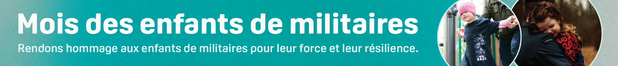 Célébrons la force et la résilience des enfants de militaires 