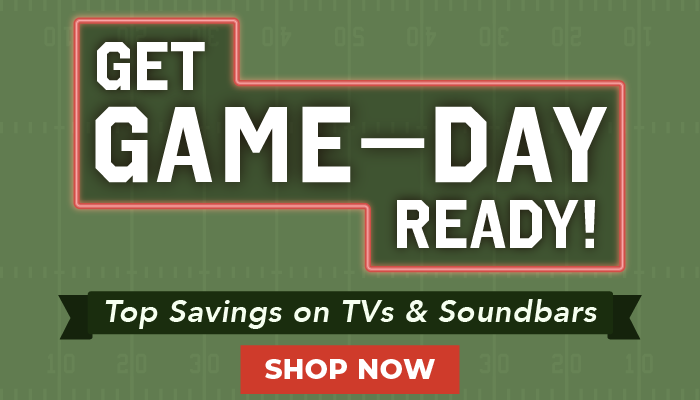 Get Game Day Ready - Shop TV and Soundbar Deals