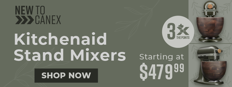 New to CANEX - Kitchenaid Stand Mixers - 3X the Points